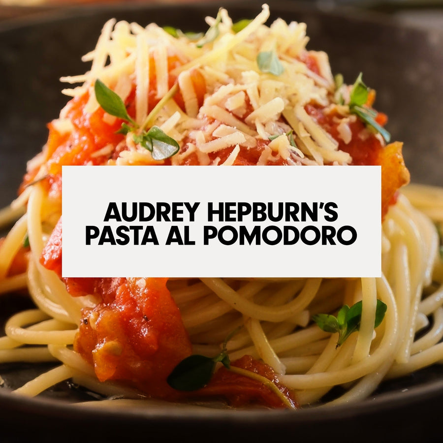 Audrey Hepburn's Heirloom Recipe "Pasta al Pomodoro