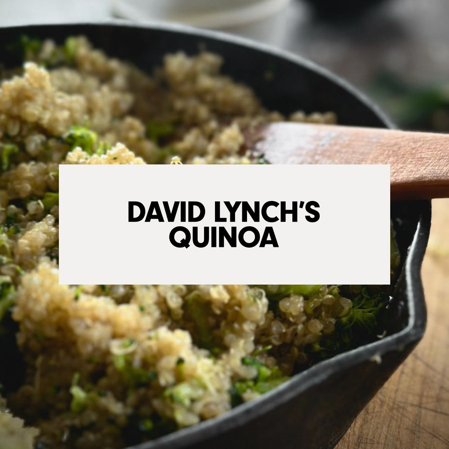 David Lynch's Heirloom Recipe "Quinoa & Broccoli"